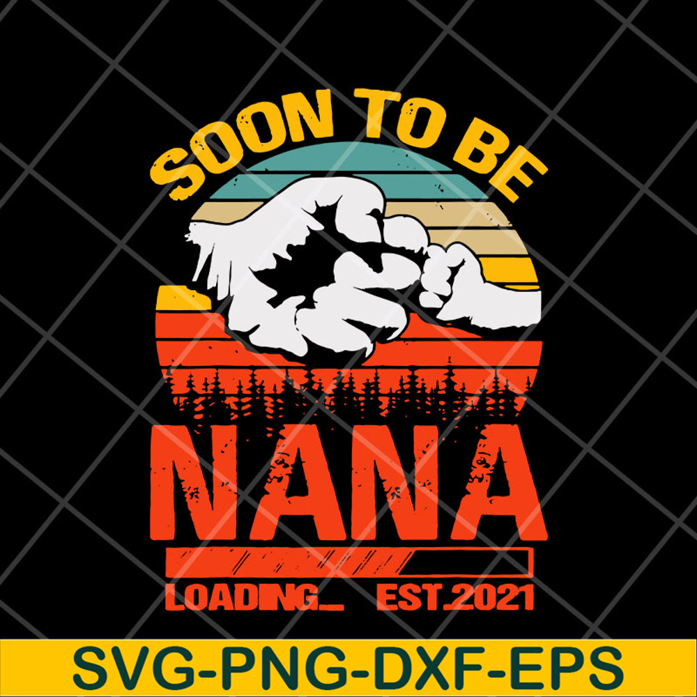 FTD11052117-soon-to-be-nana svg, png, dxf, eps digital file FTD11052117.jpg