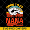FTD11052117-soon-to-be-nana svg, png, dxf, eps digital file FTD11052117.jpg