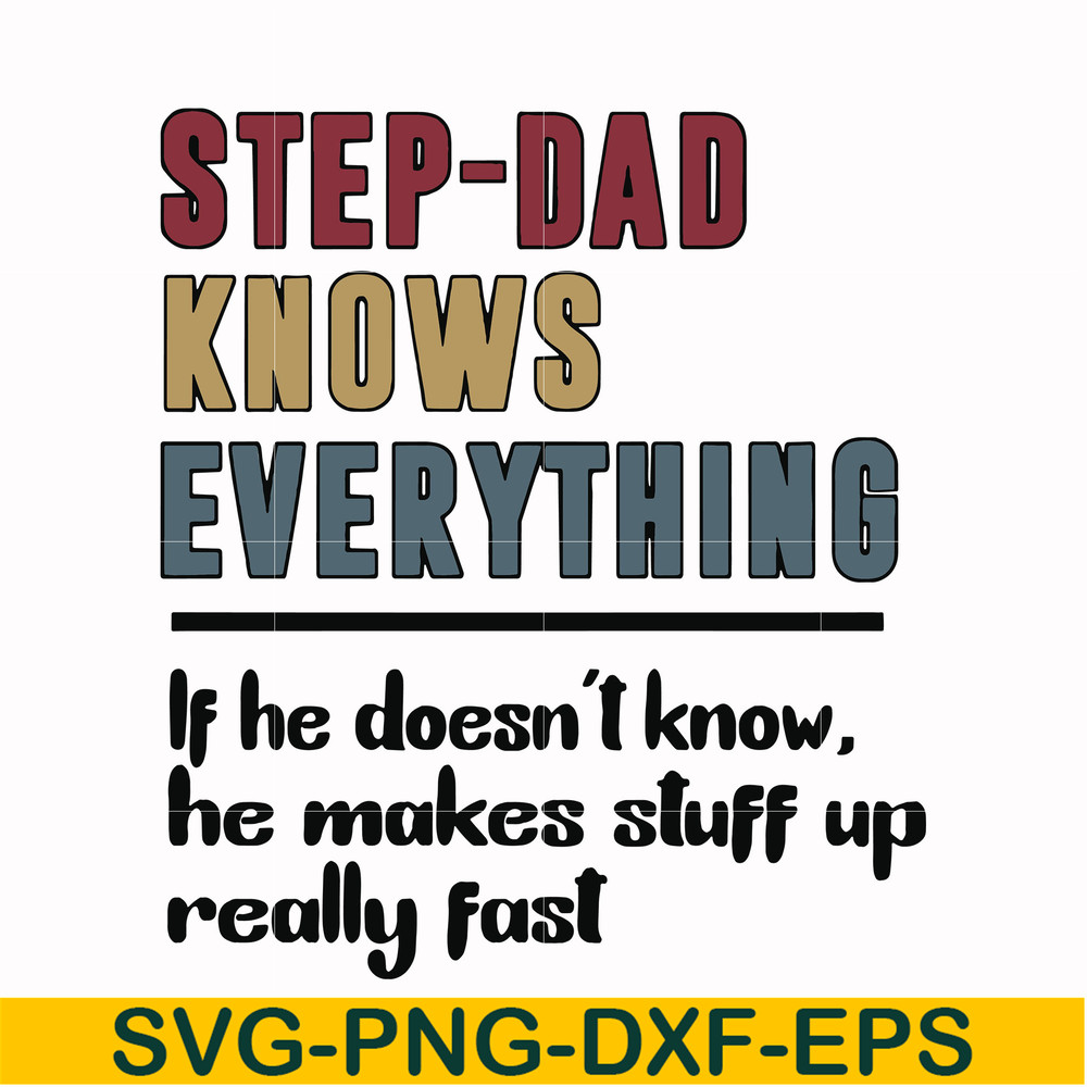 FTD119-Step dad knows everything svg, png, dxf, eps, digital file FTD119.jpg
