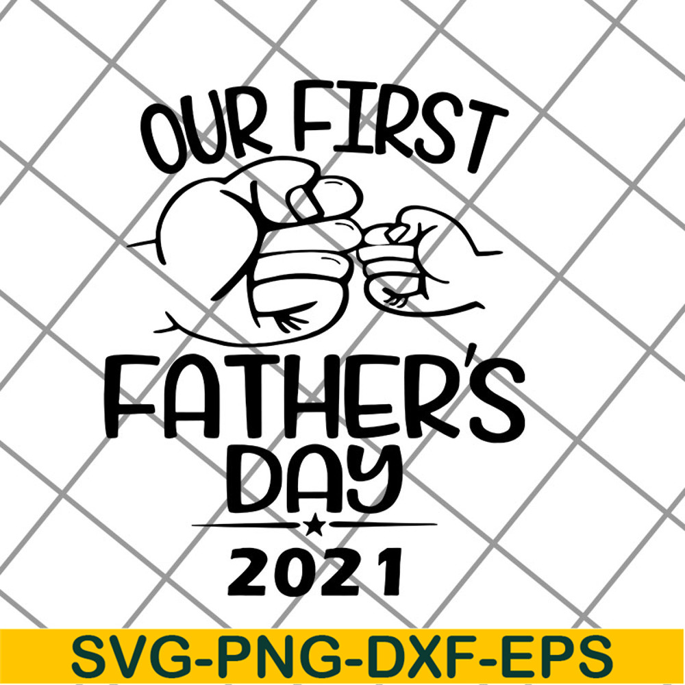 FTD12052109-first-father_s-day-2021 svg, png, dxf, eps digital file FTD12052109.jpg
