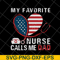 FTD13052127-My Favorite Nurse Calls Me Dad svg, png, dxf, eps digital file FTD13052127.jpg