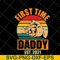FTD13052128- first time daddy new dad est 2021 svg, png, dxf, eps digital file FTD13052128.jpg
