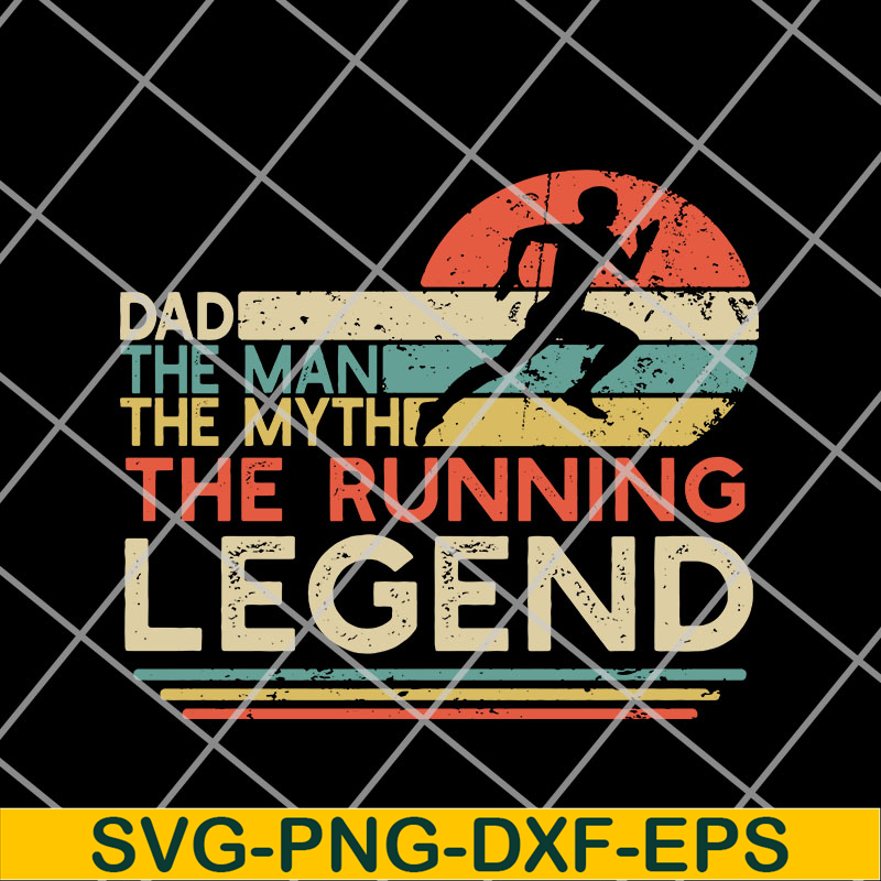 FTD14052121- Dad The Man The Myth The Running Legend svg, png, dxf, eps digital file FTD14052121.jpg