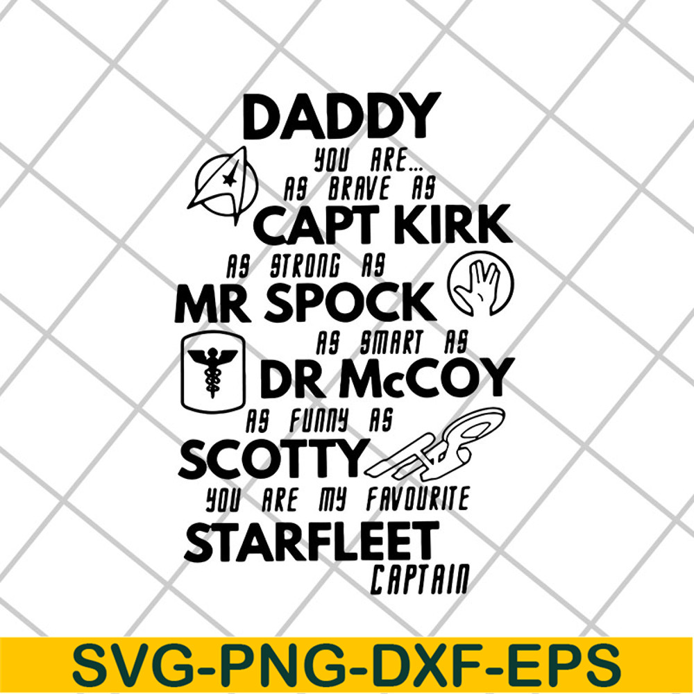 FTD15052107-daddy you are as brave as capt kirk as strong as mr spock svg, png, dxf, eps digital file FTD15052107.jpg