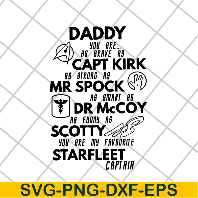 FTD15052107-daddy you are as brave as capt kirk as strong as mr spock svg, png, dxf, eps digital file FTD15052107.jpg