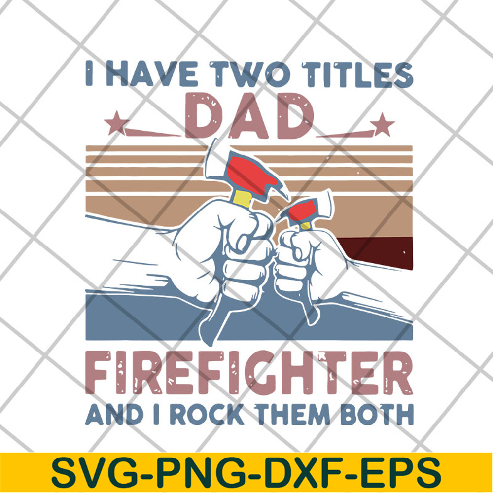 FTD15052110-i have two titles dad svg, png, dxf, eps digital file FTD15052110.jpg