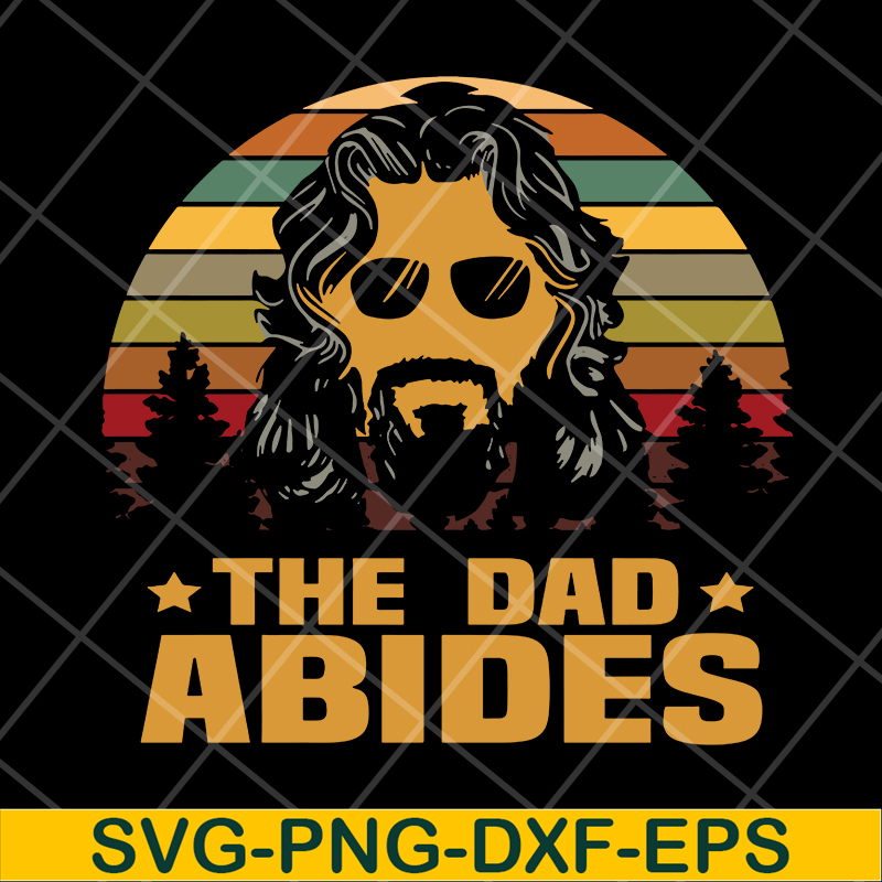 FTD18052101-the dad abides svg, png, dxf, eps digital file FTD18052101.jpg