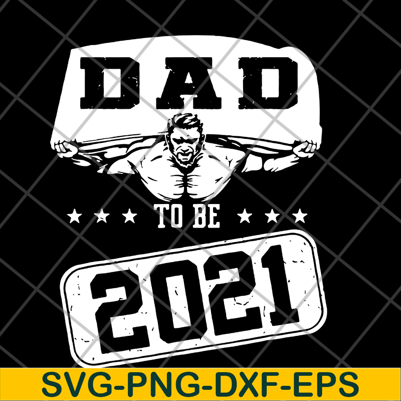 FTD19052101-dad to be 2021 svg, png, dxf, eps digital file FTD19052101.jpg