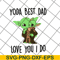 FTD19052114- yoda best dad svg, png, dxf, eps digital file FTD19052114.jpg
