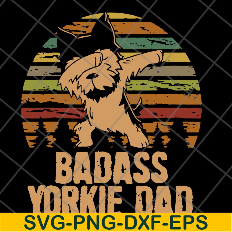 FTD19052116-badass yorkie dadsvg, png, dxf, eps digital file FTD19052116.jpg