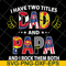 FTD19052118-i have two titles dad and papa and i rock them both svg, png, dxf, eps digital file FTD19052118.jpg
