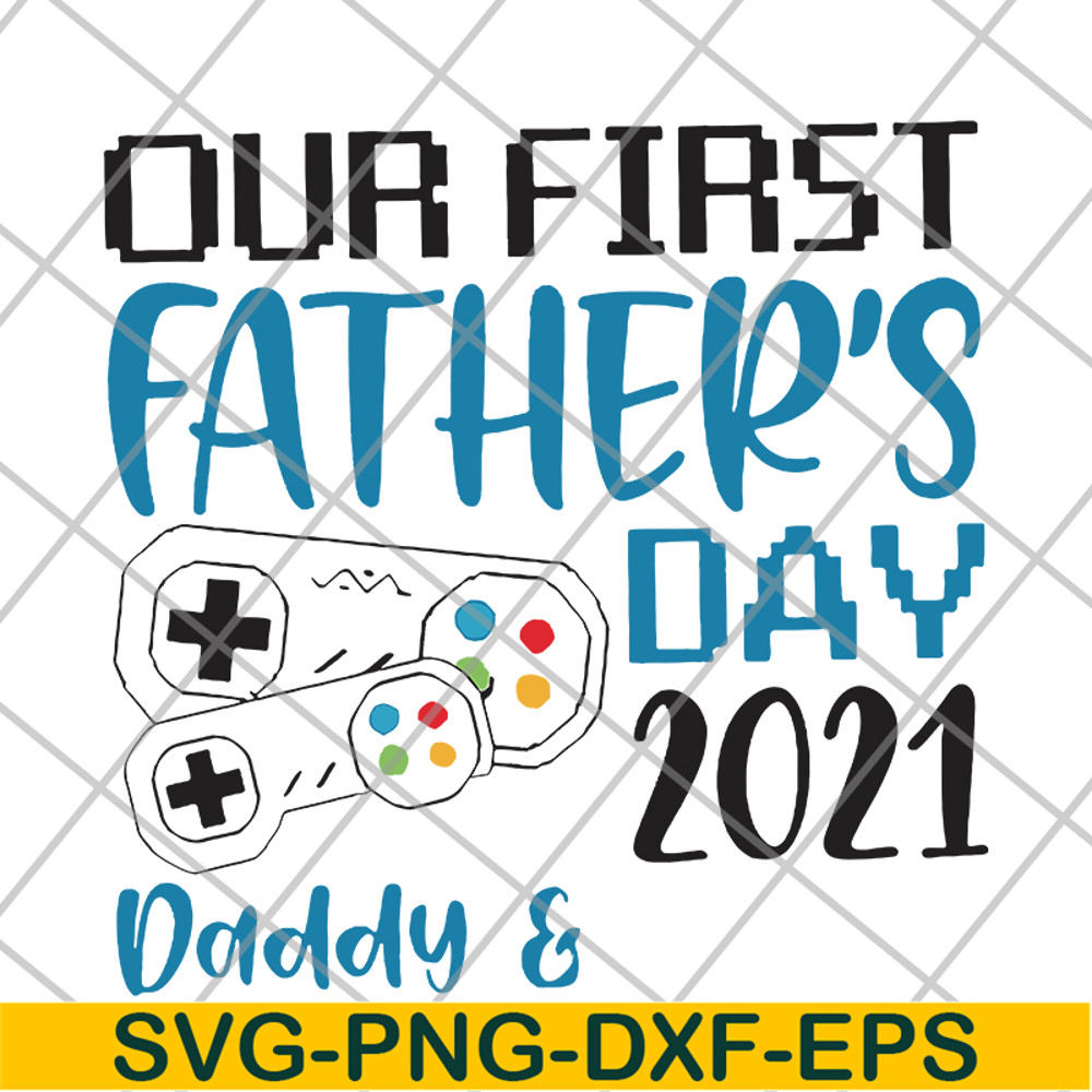 FTD26052111-our fisrt father's day svg, png, dxf, eps digital file FTD26052111.jpg
