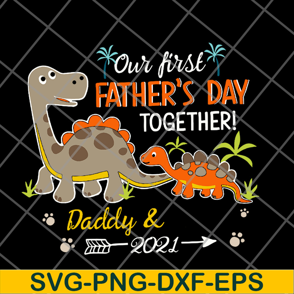 FTD26052112-our fisrt father's day svg, png, dxf, eps digital file FTD26052112.jpg