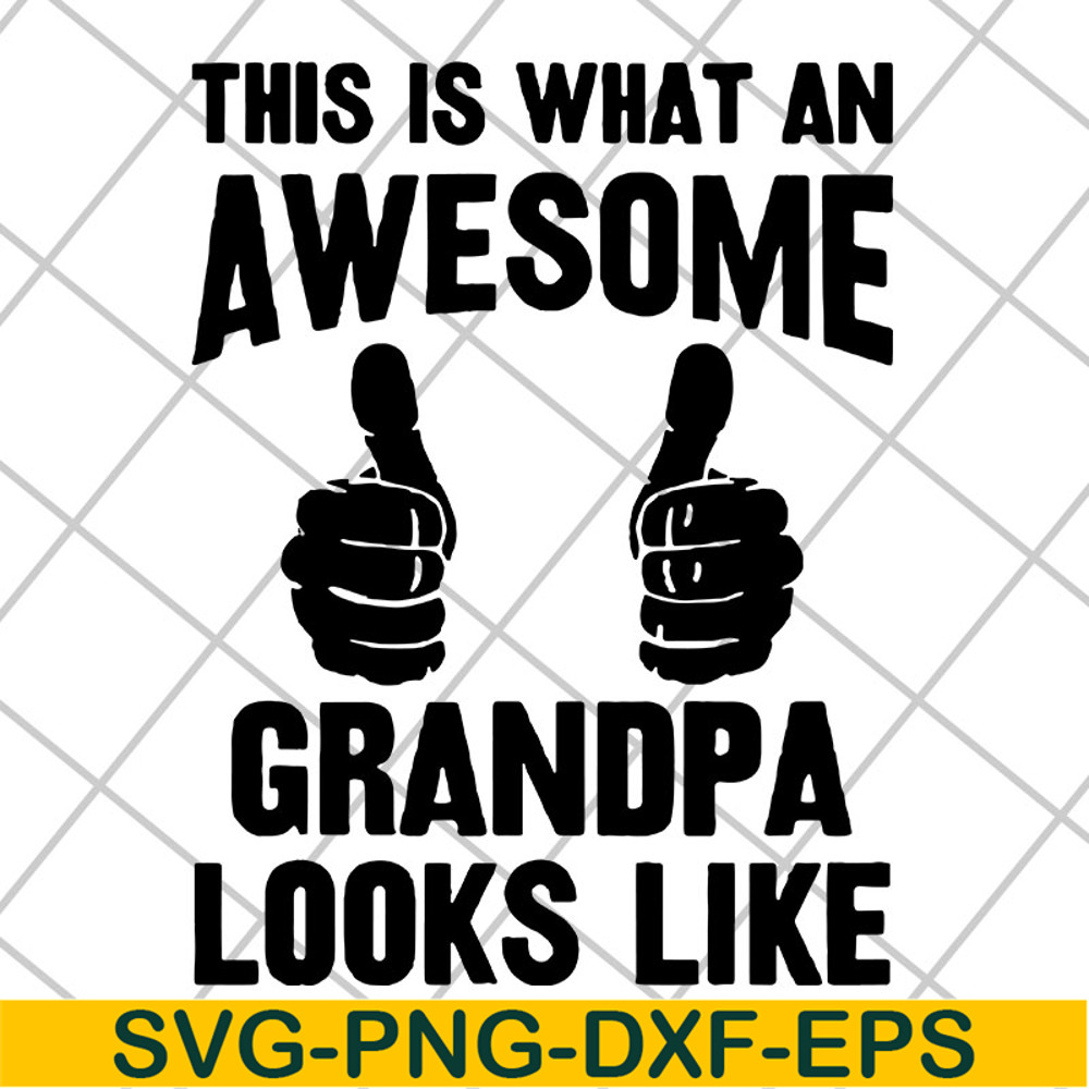 FTD29042106-This is what an awesome grandpa svg, Fathers day svg, png, dxf, eps digital file FTD29042106.jpg