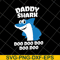 FTD29042122-Daddy shark doo doo doo doo doo svg, Fathers day svg, png, dxf, eps digital file FTD29042122.jpg