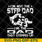 FTD29052132-i'm not the step dad svg, png, dxf, eps digital file FTD29052132.jpg