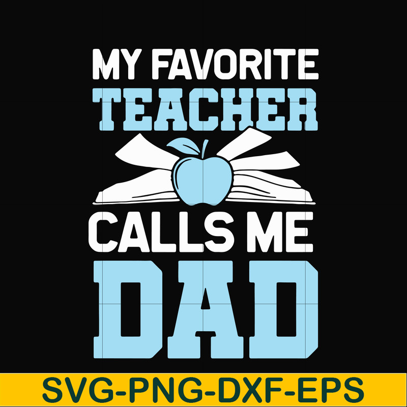 FTD34-My favorite teacher calls me dad svg, png, dxf, eps, digital file FTD34.jpg