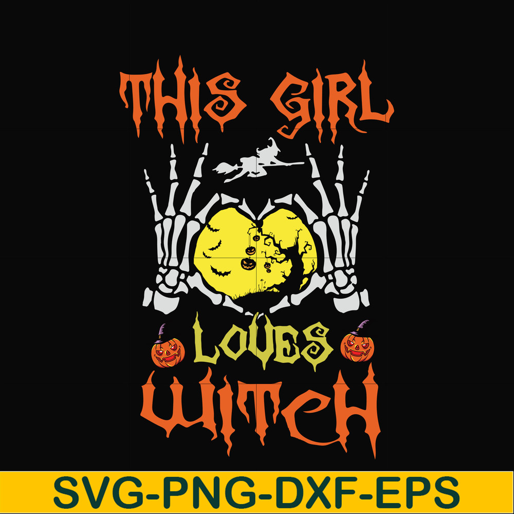HLW0089-This girl loves witch svg, png, dxf, eps, digital file HLW0089.jpg