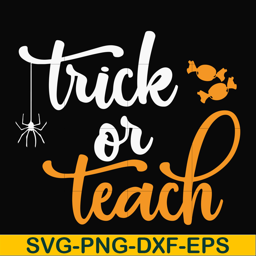 HLW2007201-Trick or teach svg, halloween svg, png, dxf, eps digital file.jpg