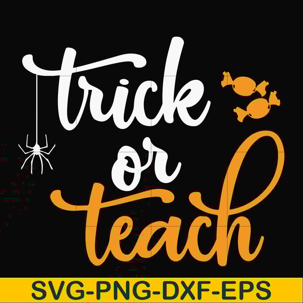 HLW2007201-Trick or teach svg, halloween svg, png, dxf, eps digital file.jpg