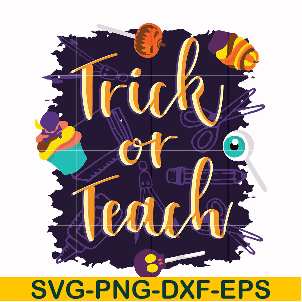 HLW2007203-Trick or teach svg, halloween svg, png, dxf, eps digital file HLW2007203.jpg