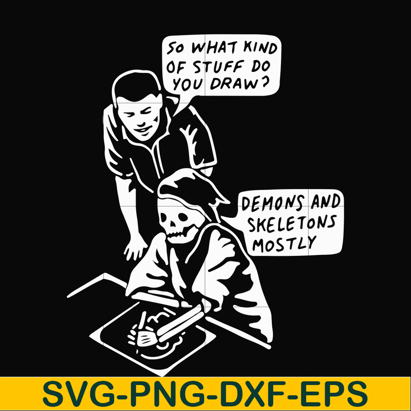 HLW23072015-so what kind of stuff do you draw demons and skeletons mostly svg, png, dxf, eps digital file HLW2307215.jpg