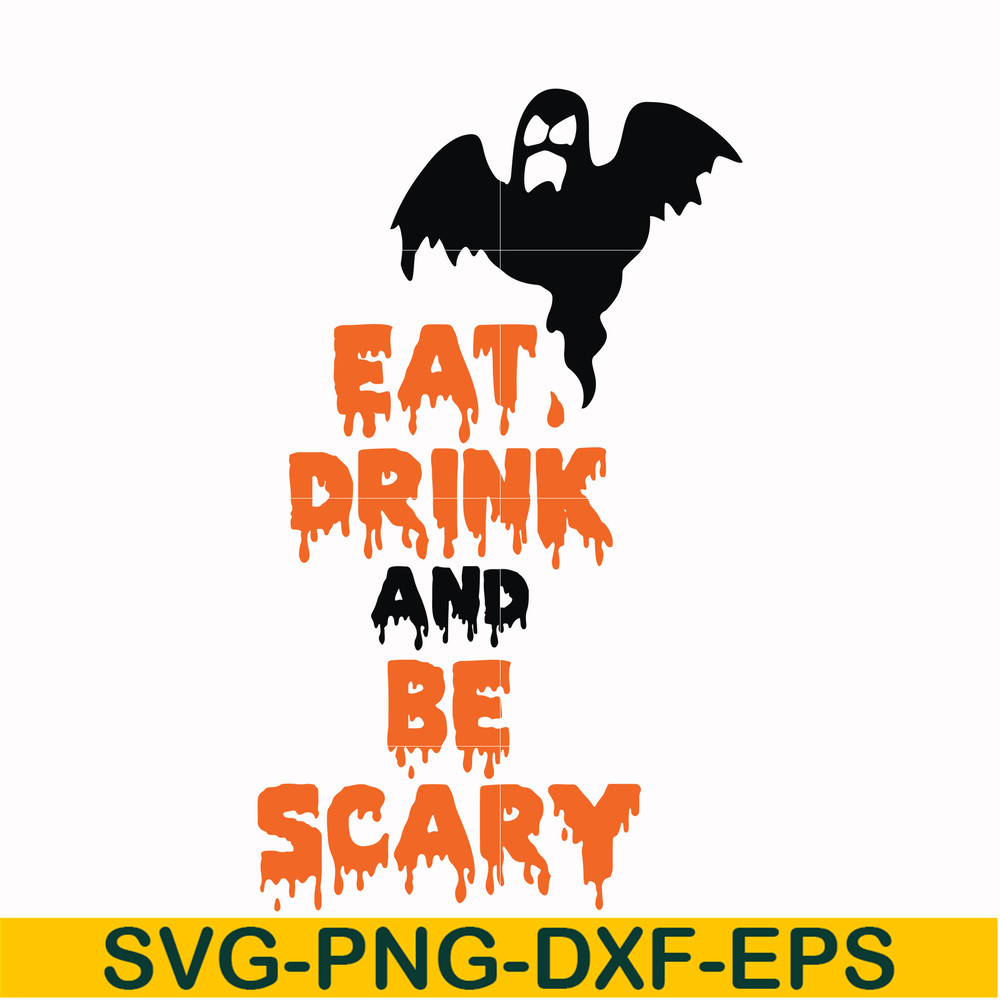 HLW24072019-Eat drink and be scary svg, halloween svg, png, dxf, eps digital file HLW24072019.jpg