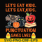 HLW2507205-Lets eat kids punctuation saves lives svg, halloween svg, png, dxf, eps digital file HLW2507205.jpg