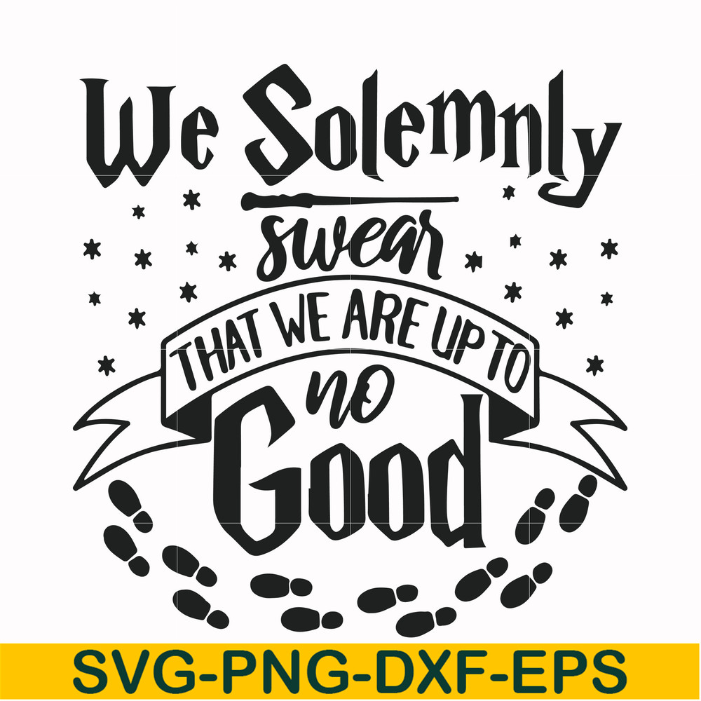 HRPT0002-We solemnly swear that we are up to no good svg, png, dxf, eps file HRPT0002.jpg