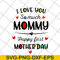 MTD02042124-I love you so much momy svg, Mother's day svg, eps, png, dxf digital file MTD02042124.jpg
