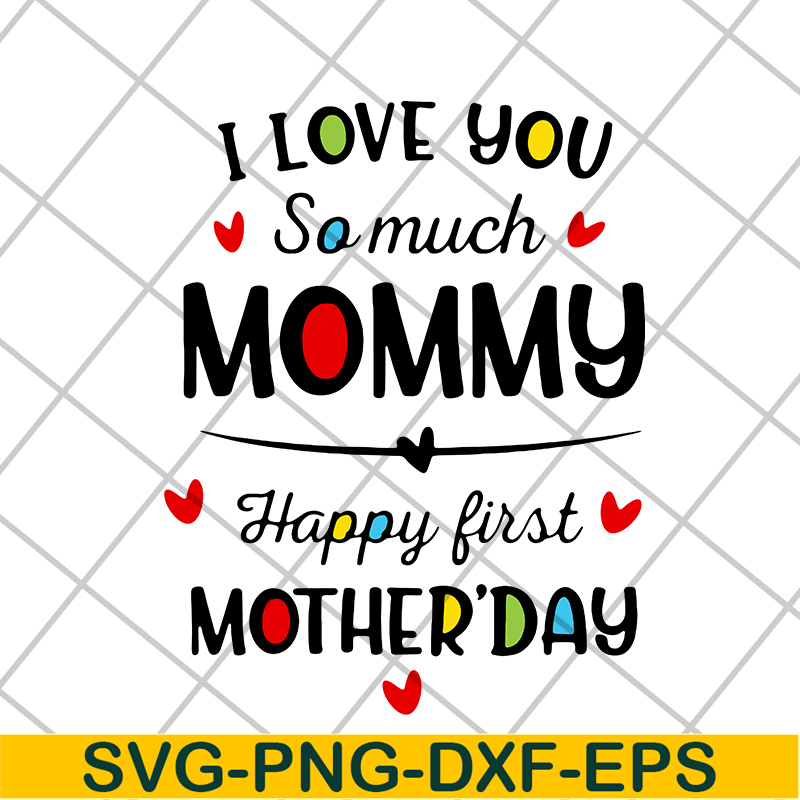 MTD02042124-I love you so much momy svg, Mother's day svg, eps, png, dxf digital file MTD02042124.jpg
