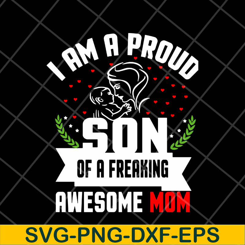 MTD04042146-I am a pround son svg, Mother's day svg, eps, png, dxf digital file MTD04042146.jpg