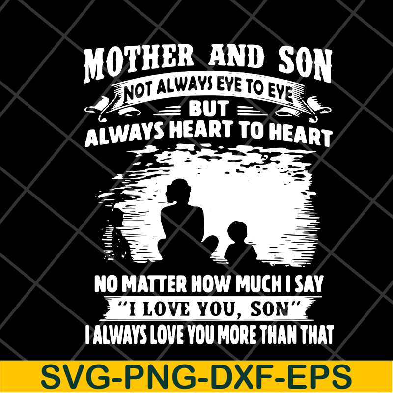 MTD05042147-Mother and son quotes svg, Mother's day svg, eps, png, dxf digital file MTD05042147.jpg