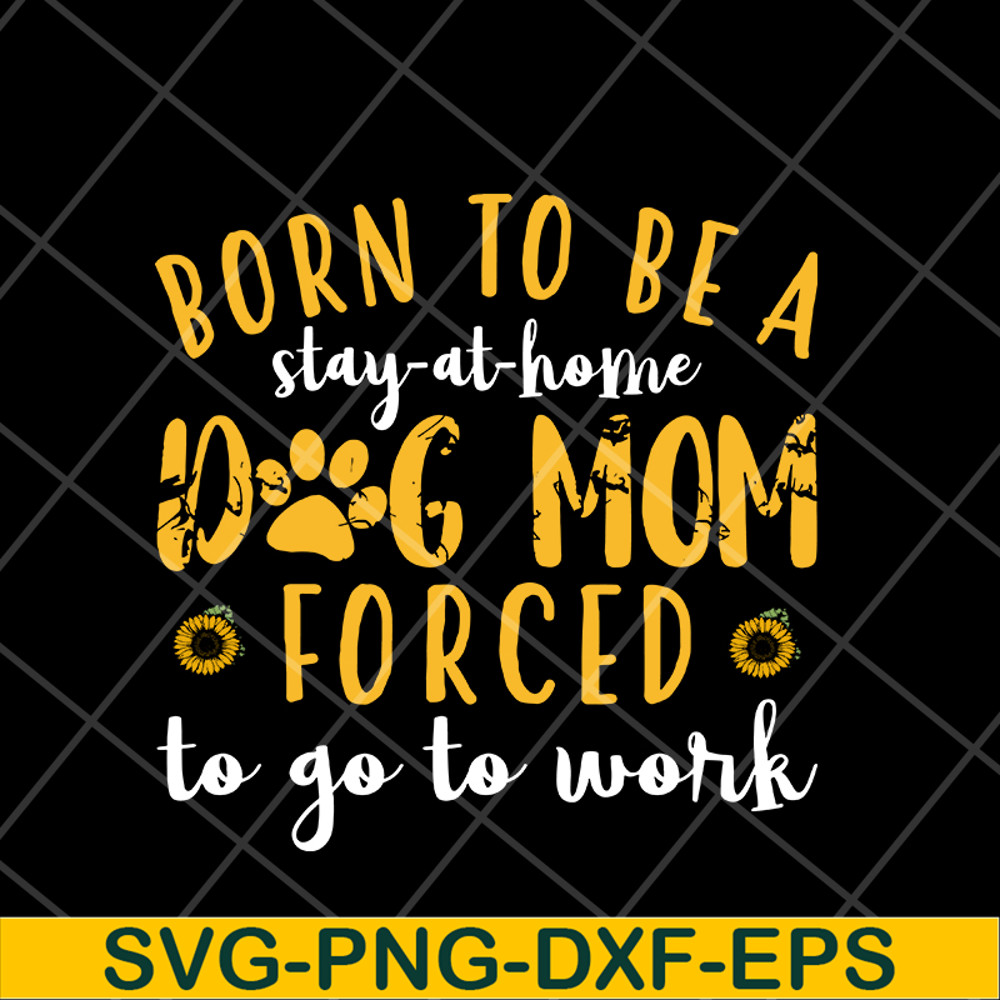 MTD10042109-born to be a stay at home svg, Mother's day svg, eps, png, dxf digital file MTD10042109.jpg
