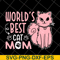 MTD13042123-World's bets cat mom svg, Mother's day svg, eps, png, dxf digital file MTD13042123.jpg