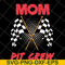 MTD13042125-Mom pit crew svg, Mother's day svg, eps, png, dxf digital file MTD13042125.jpg