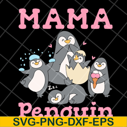 mama penguin svg, mother's day svg, eps, png, dxf digital file mtd13042131