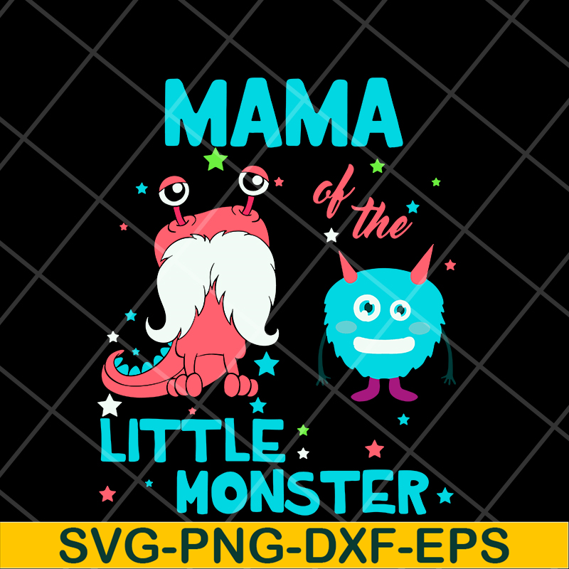 MTD15042130-Mama of the little monster svg, Mother's day svg, eps, png, dxf digital file MTD15042130.jpg