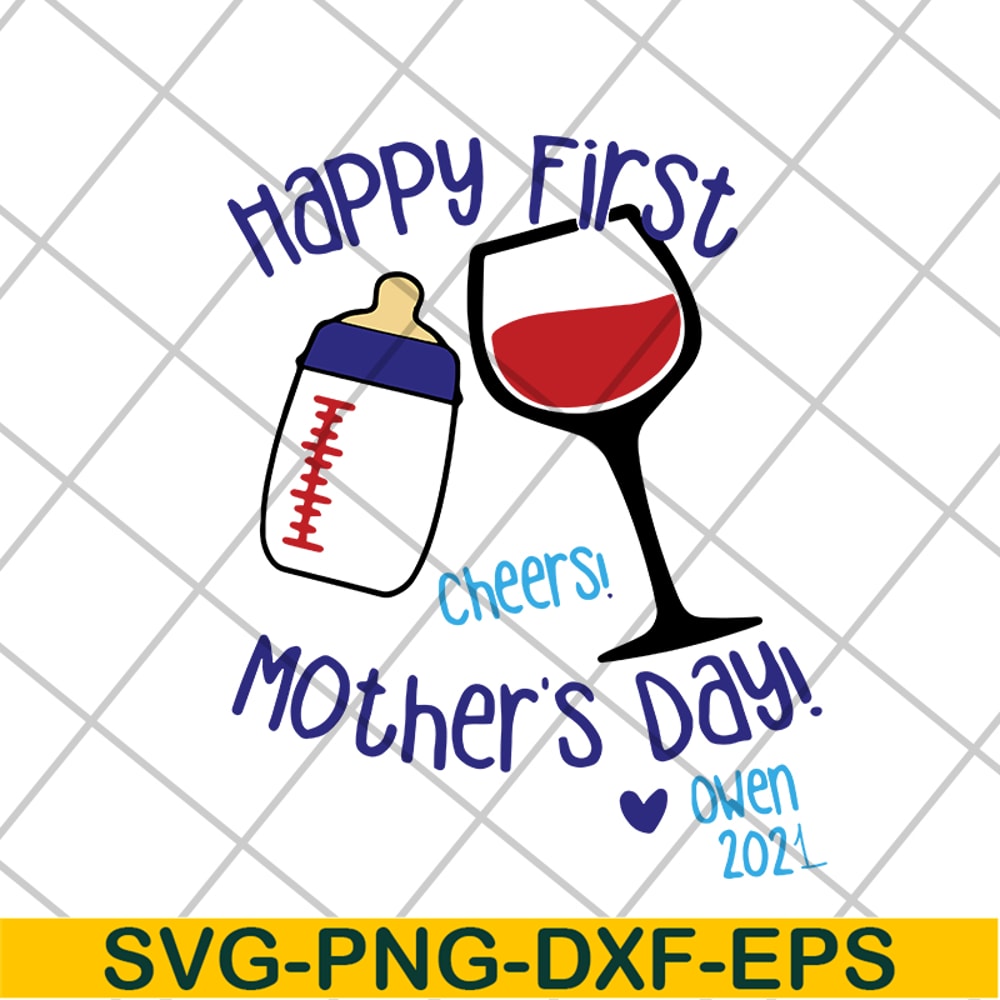 MTD16042117-Happy first cheers mother's day svg, Mother's day svg, eps, png, dxf digital file MTD16042117.jpg