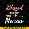 MTD16042138-Womens Blessed Memaw Est 2021 svg, Mother's day svg, eps, png, dxf digital file MTD16042138.jpg