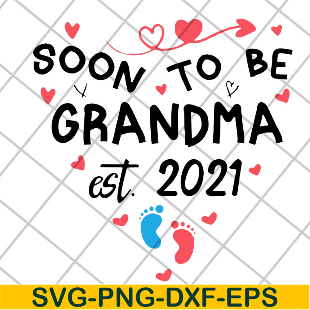 MTD20042114-Soon to be grandma est 2021 svg, Mother's day svg, eps, png, dxf digital file MTD20042114.jpg