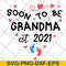 MTD20042114-Soon to be grandma est 2021 svg, Mother's day svg, eps, png, dxf digital file MTD20042114.jpg