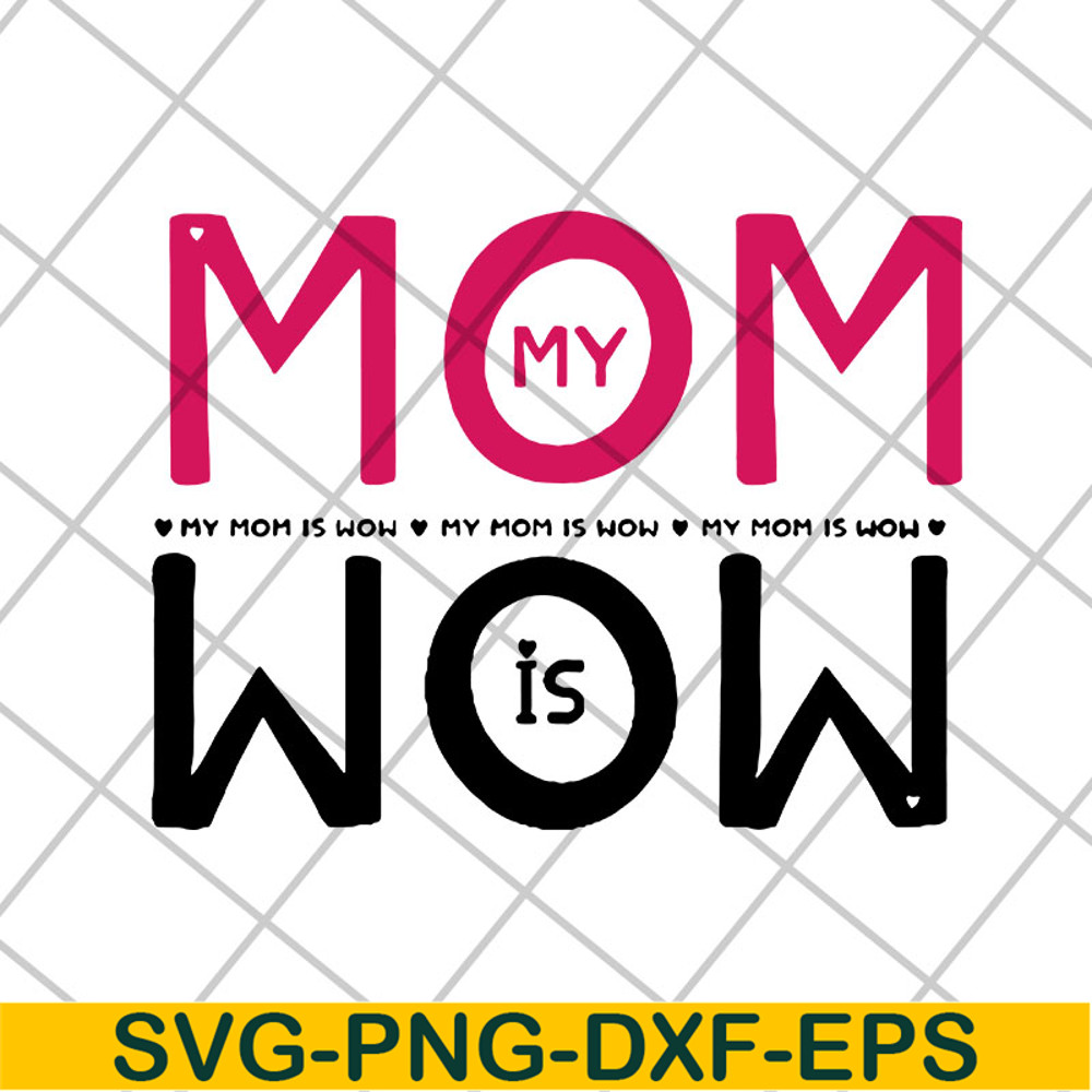 MTD22042102-My mom svg, Mother's day svg, eps, png, dxf digital file MTD22042102.jpg