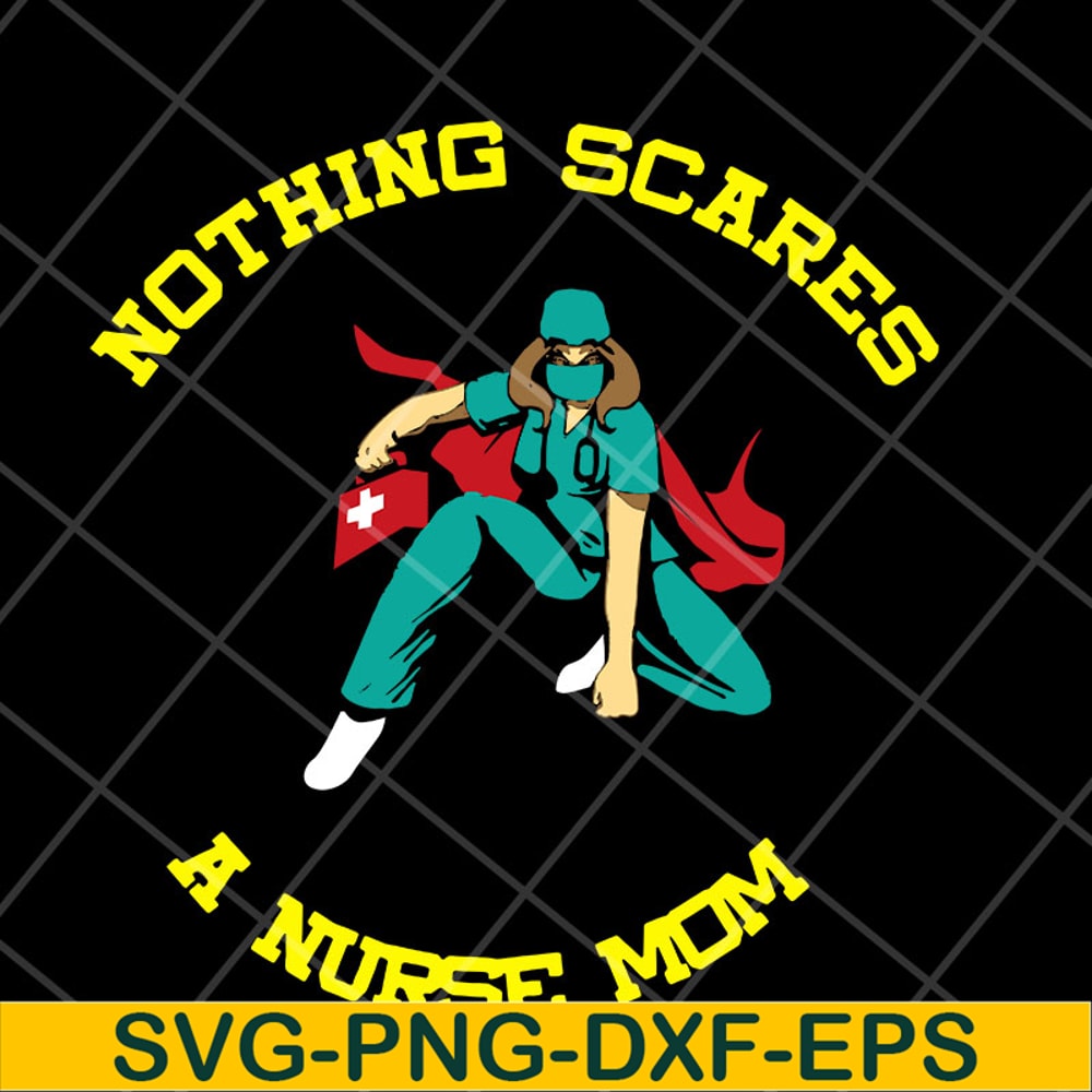 MTD22042120-Nurse Mom Nothing svg, Mother's day svg, eps, png, dxf digital file MTD22042120.jpg