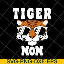 tiger mom happy mothers day svg, mother's day svg, eps, png, dxf digital file mtd22042124