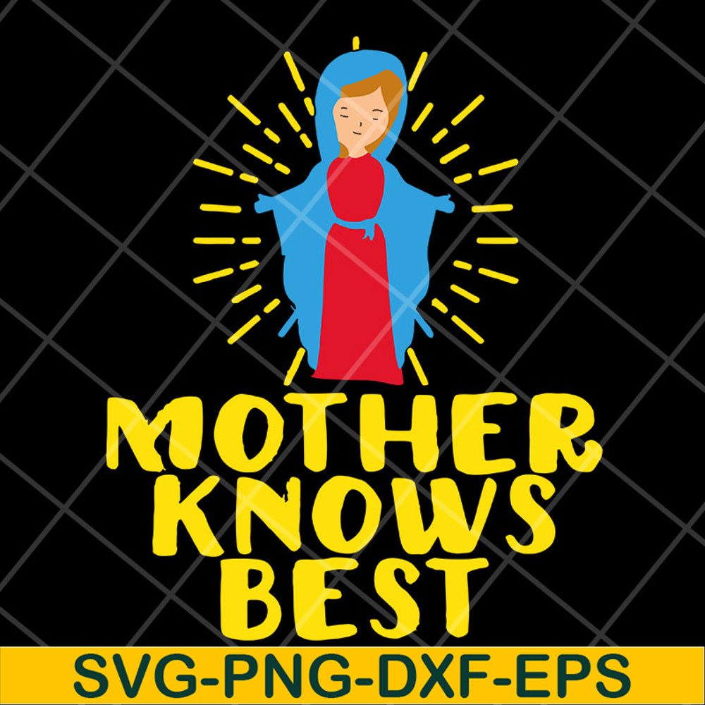 MTD22042130-Mother knows best svg, Mother's day svg, eps, png, dxf digital file MTD22042130.jpg