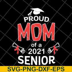proud mom 2021 svg, mother's day svg, eps, png, dxf digital file mtd23042106