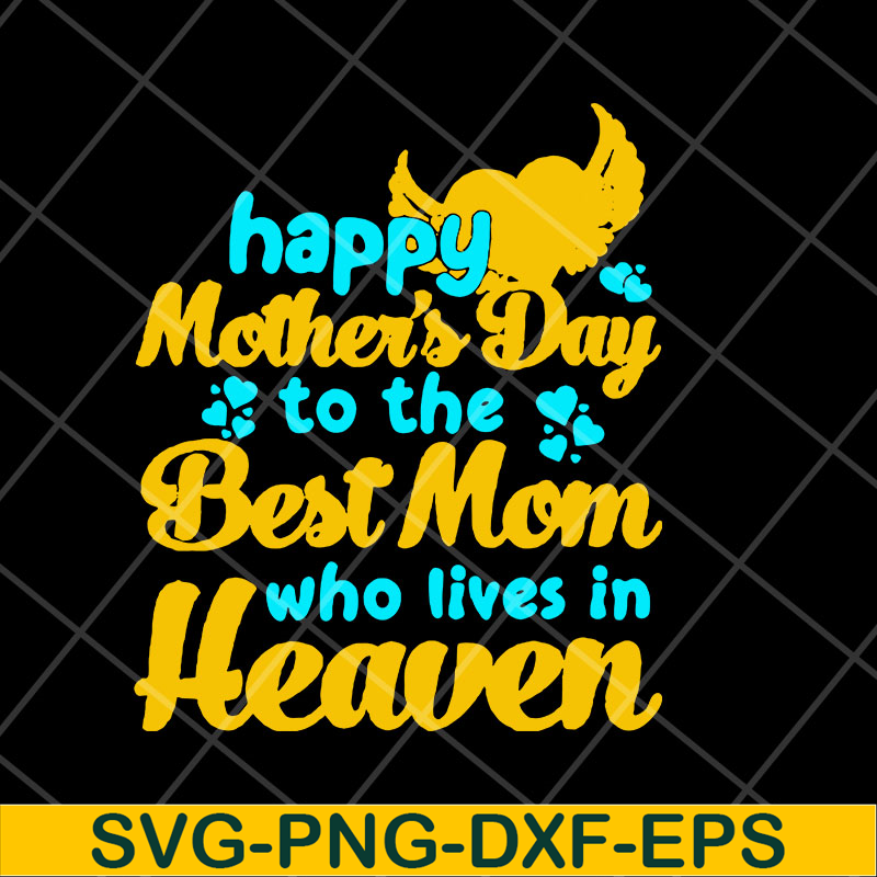 MTD23042114-happy mother's day svg, Mother's day svg, eps, png, dxf digital file MTD23042114.jpg