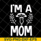 MTD23042125-I'm a mom svg, Mother's day svg, eps, png, dxf digital file MTD23042125.jpg