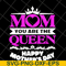 MTD23042126-Mom you are the queen svg, Mother's day svg, eps, png, dxf digital file MTD23042126.jpg
